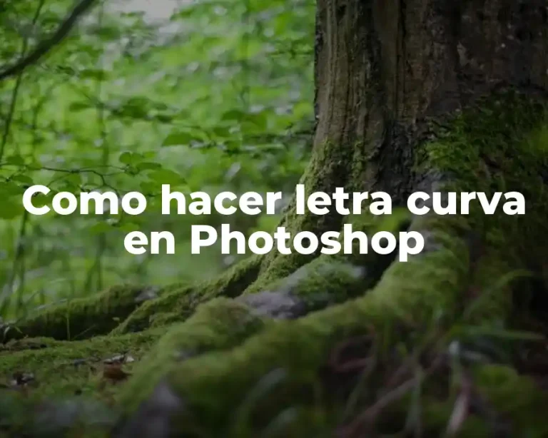 Como hacer letra curva en Photoshop