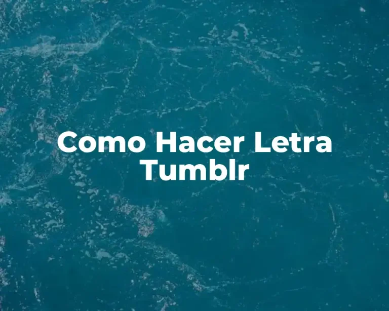 Como Hacer Letra Tumblr