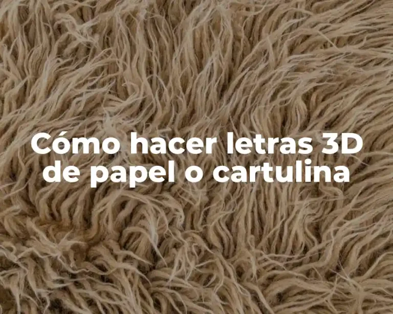 Cómo hacer letras 3D de papel o cartulina