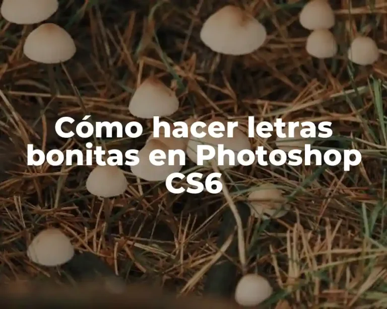 Cómo hacer letras bonitas en Photoshop CS6