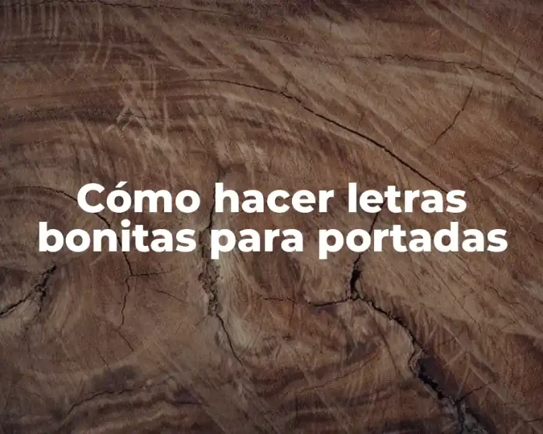 Cómo hacer letras bonitas para portadas