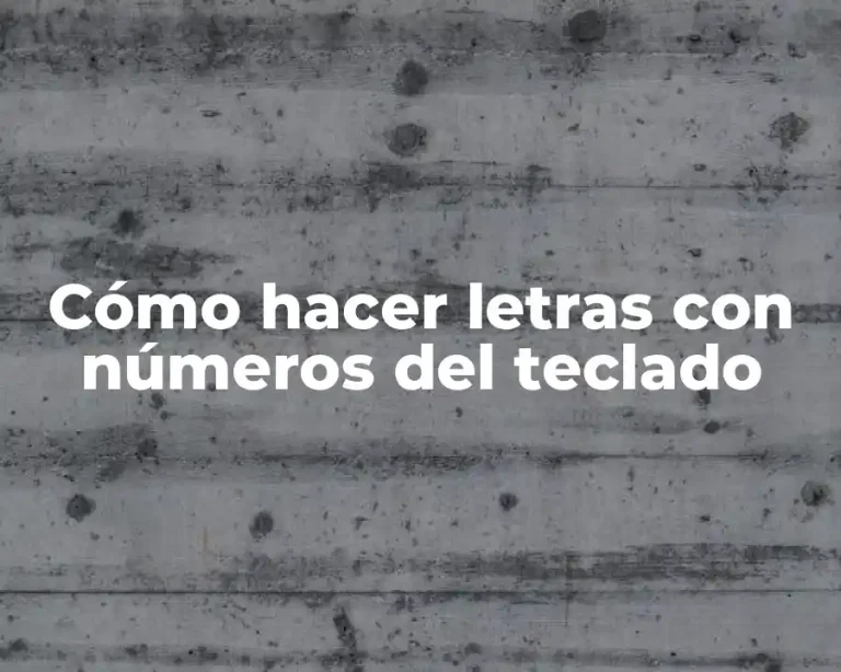 Cómo hacer letras con números del teclado