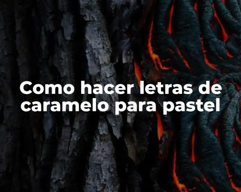 Como hacer letras de caramelo para pastel