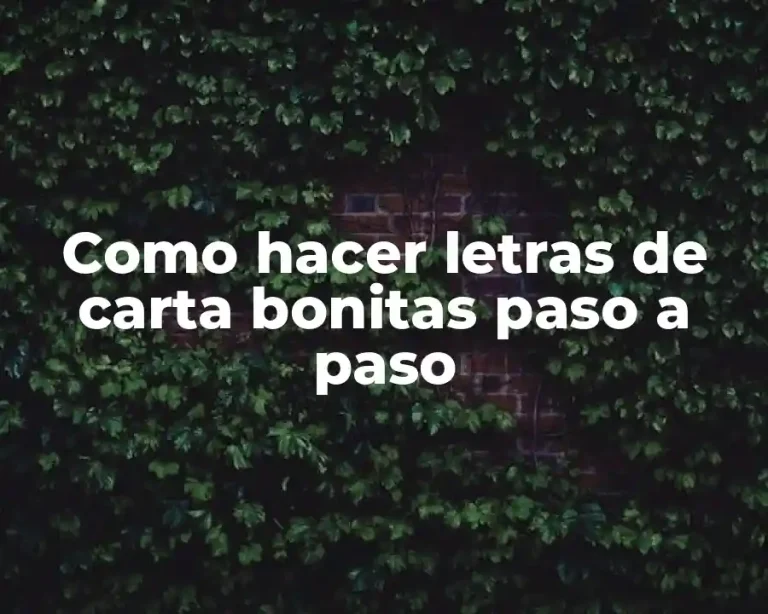 Como hacer letras de carta bonitas paso a paso
