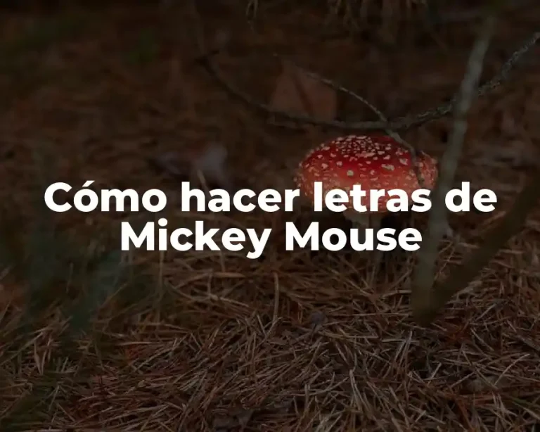 Cómo hacer letras de Mickey Mouse