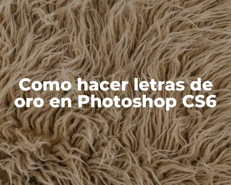 Como hacer letras de oro en Photoshop CS6