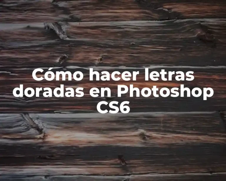 Cómo hacer letras doradas en Photoshop CS6