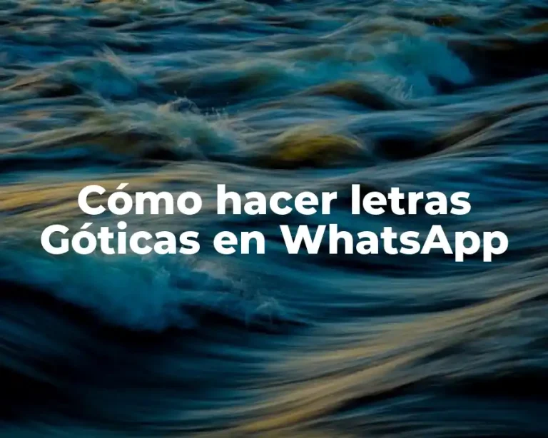 Cómo hacer letras Góticas en WhatsApp