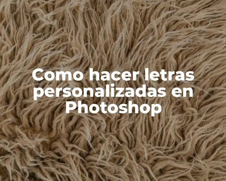 Como hacer letras personalizadas en Photoshop