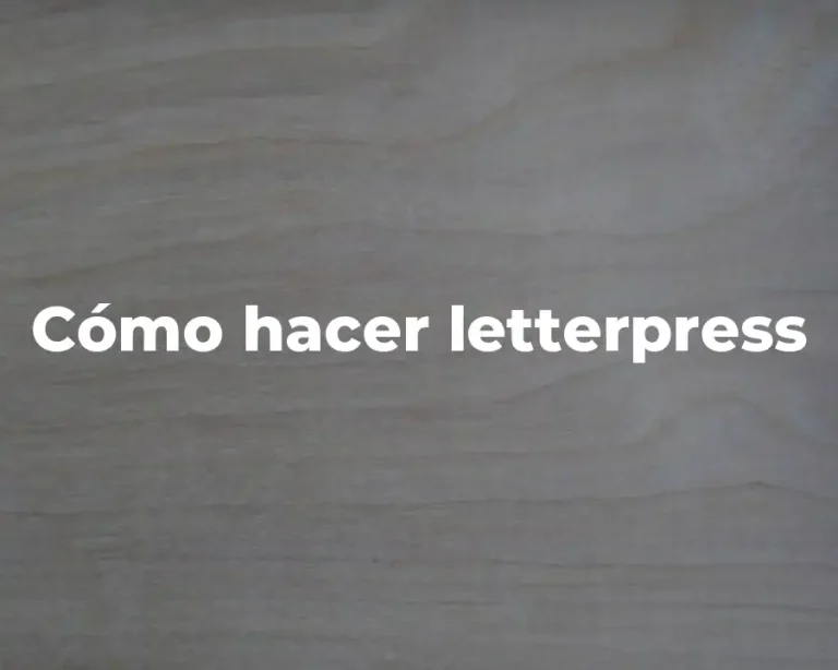 Cómo hacer letterpress