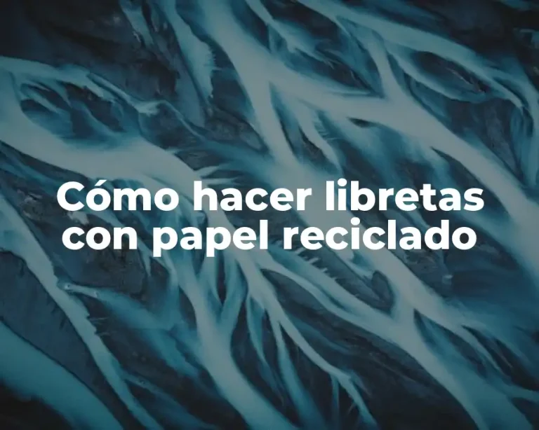 Cómo hacer libretas con papel reciclado
