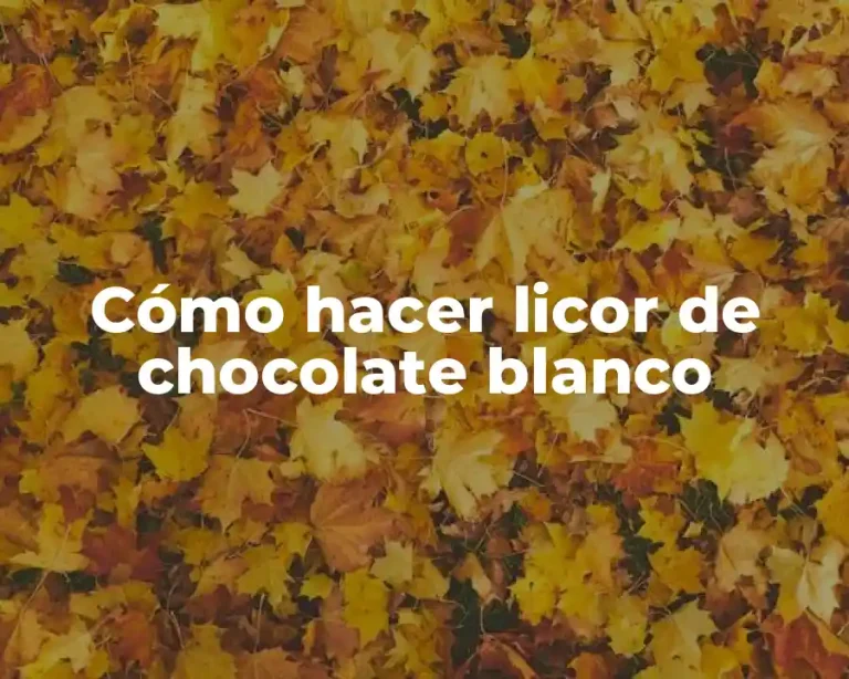 Cómo hacer licor de chocolate blanco
