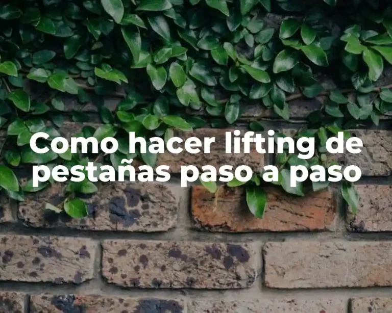 Como hacer lifting de pestañas paso a paso