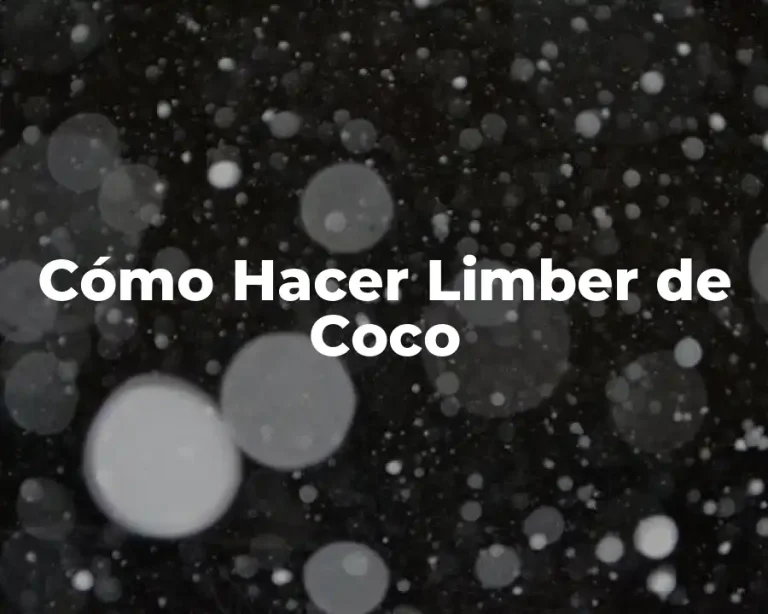 Cómo Hacer Limber de Coco