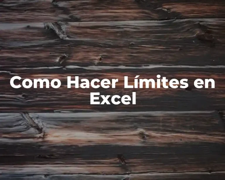 Como Hacer Límites en Excel