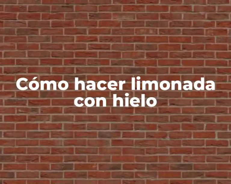 Cómo hacer limonada con hielo