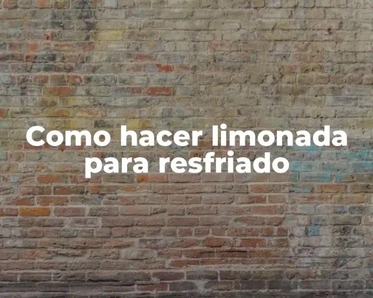 Como hacer limonada para resfriado