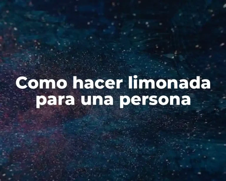 Como hacer limonada para una persona