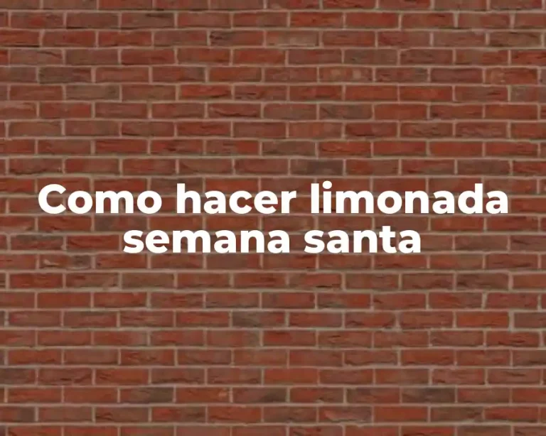 Como hacer limonada semana santa