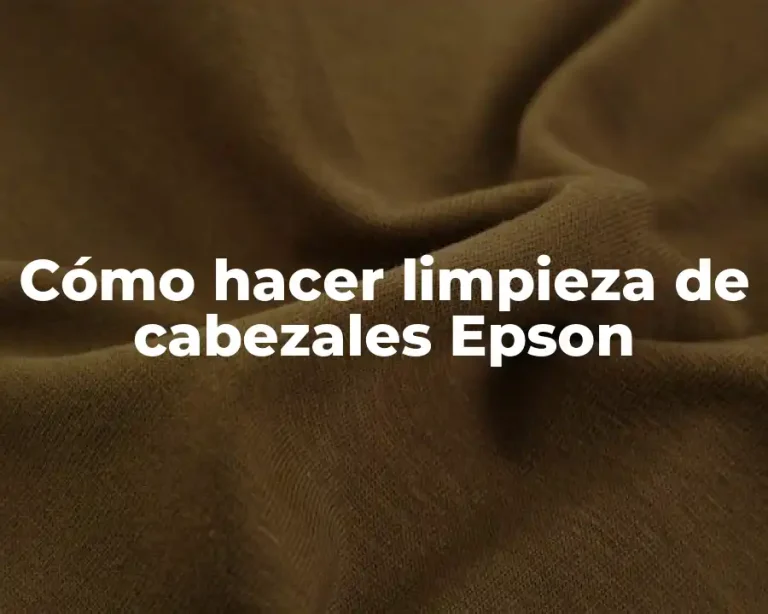 Cómo hacer limpieza de cabezales Epson