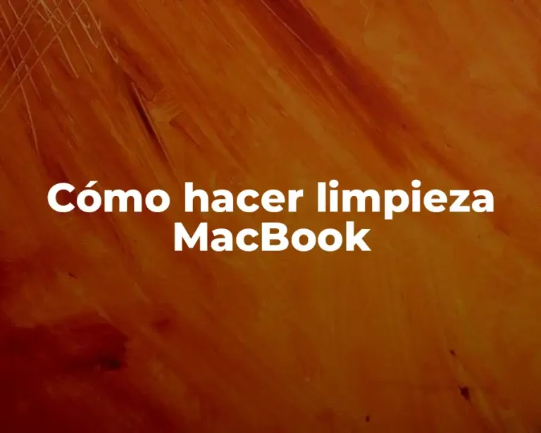 Cómo hacer limpieza MacBook