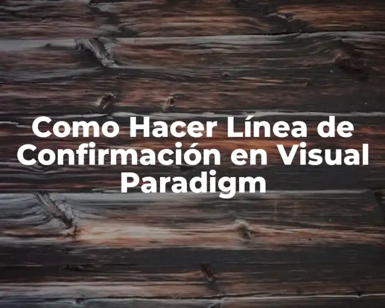 Como Hacer Línea de Confirmación en Visual Paradigm