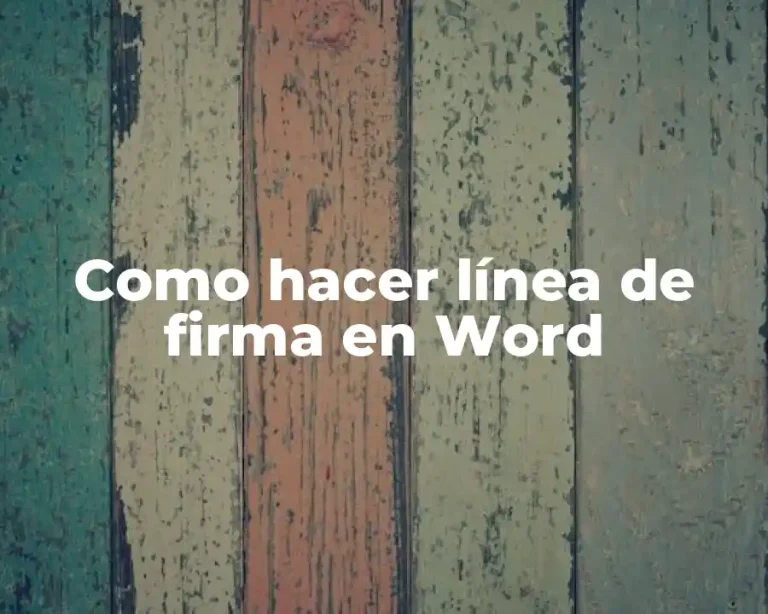 Como hacer línea de firma en Word