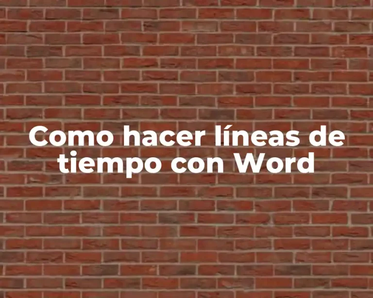 Como hacer líneas de tiempo con Word