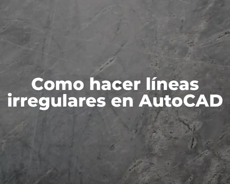 Como hacer líneas irregulares en AutoCAD