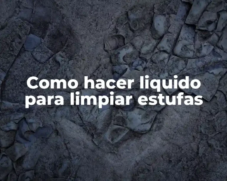 Como hacer liquido para limpiar estufas