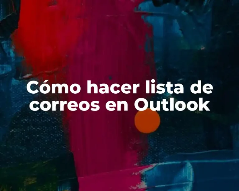 Cómo hacer lista de correos en Outlook