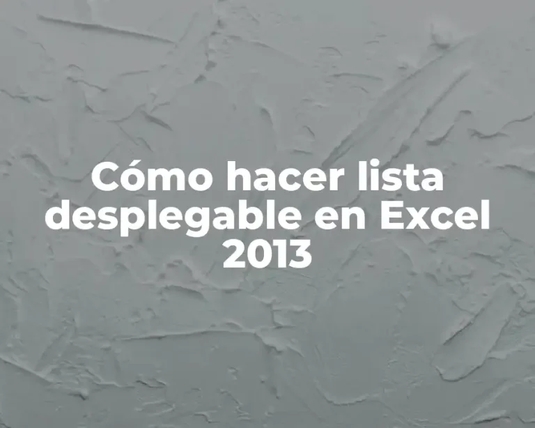 Cómo hacer lista desplegable en Excel 2013