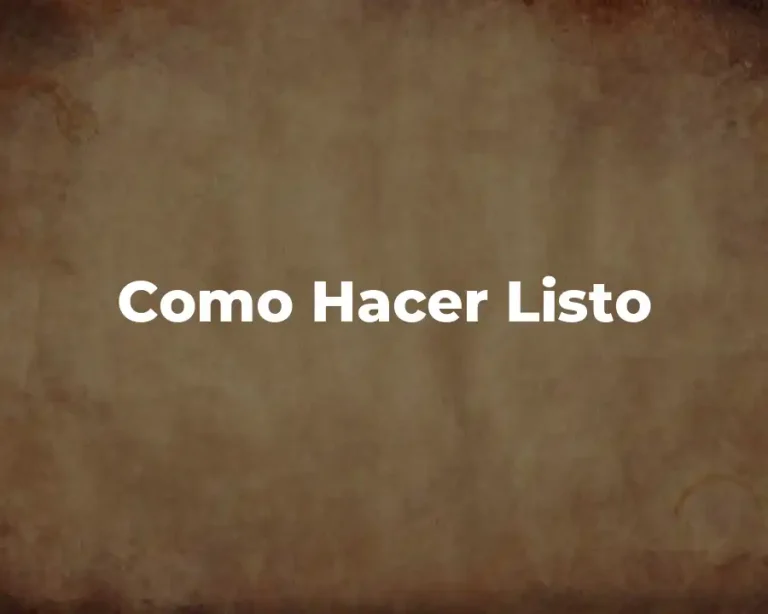 Como Hacer Listo