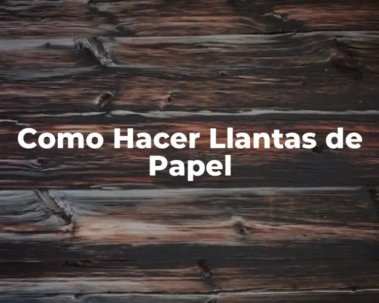 Como Hacer Llantas de Papel