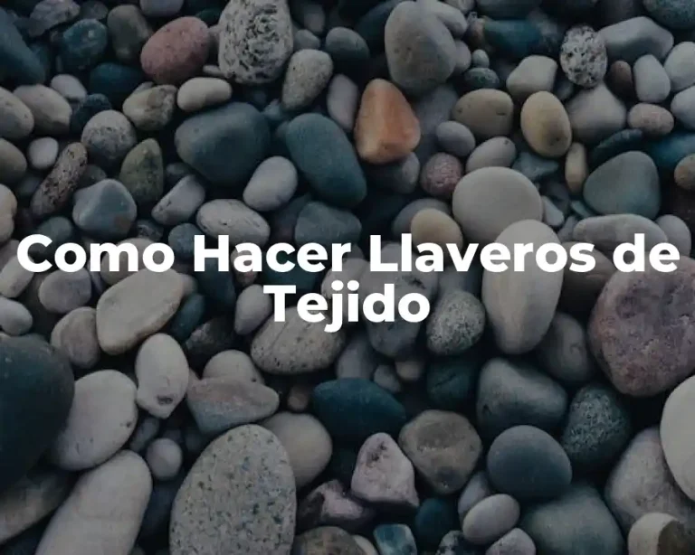 Como Hacer Llaveros de Tejido