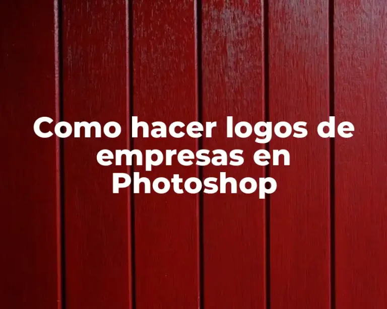 Como hacer logos de empresas en Photoshop