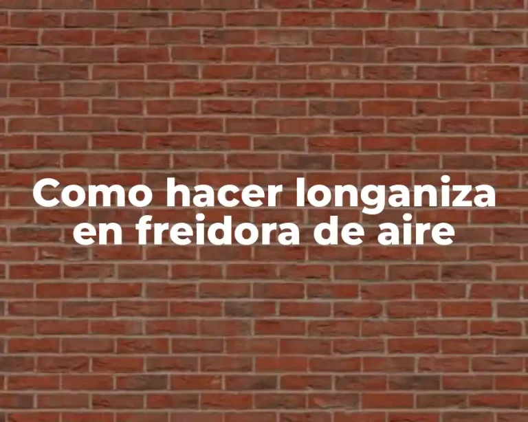 Como hacer longaniza en freidora de aire