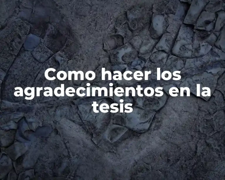 Como hacer los agradecimientos en la tesis