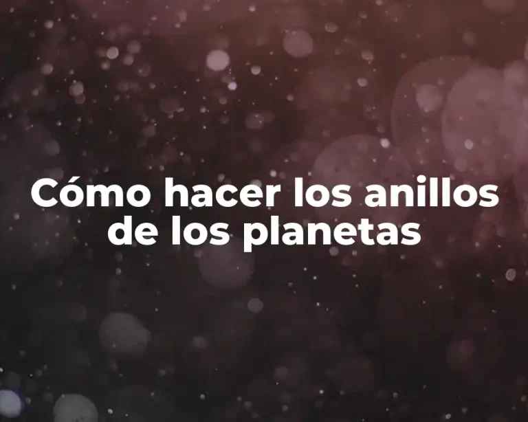 Cómo hacer los anillos de los planetas