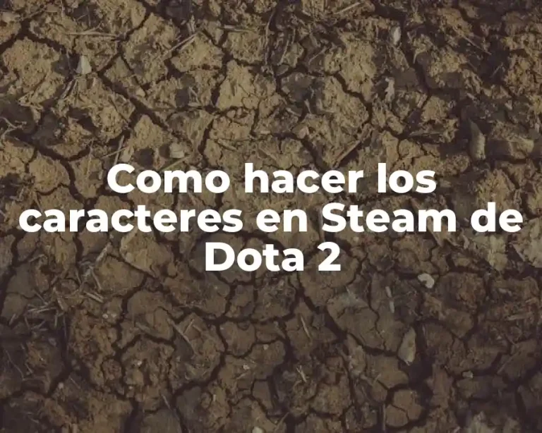 Como hacer los caracteres en Steam de Dota 2