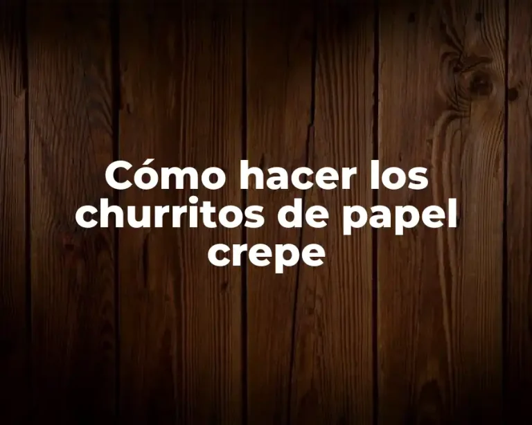 Cómo hacer los churritos de papel crepe