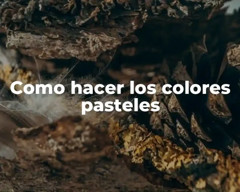 Como hacer los colores pasteles