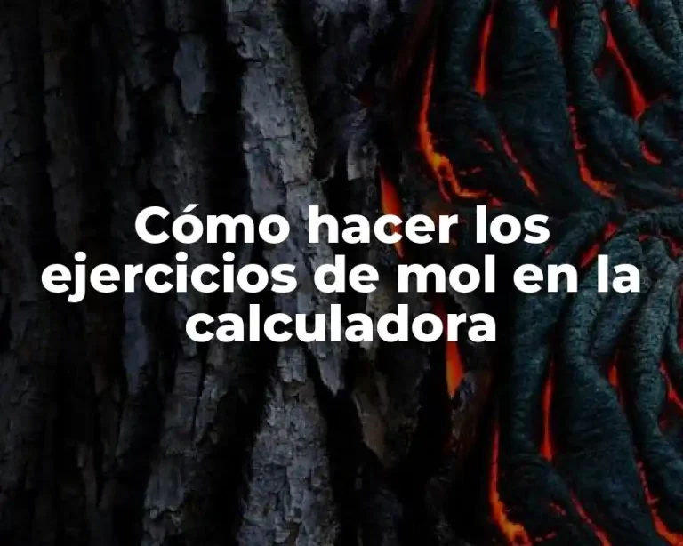 Cómo hacer los ejercicios de mol en la calculadora