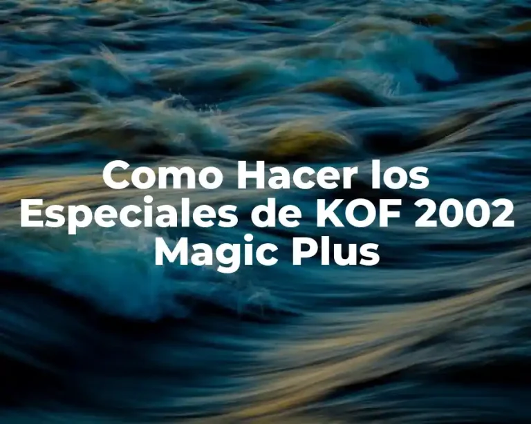 Como Hacer los Especiales de KOF 2002 Magic Plus