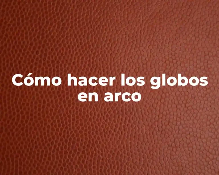 Cómo hacer los globos en arco