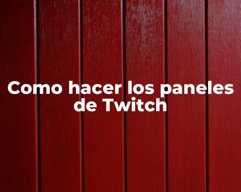 Como hacer los paneles de Twitch