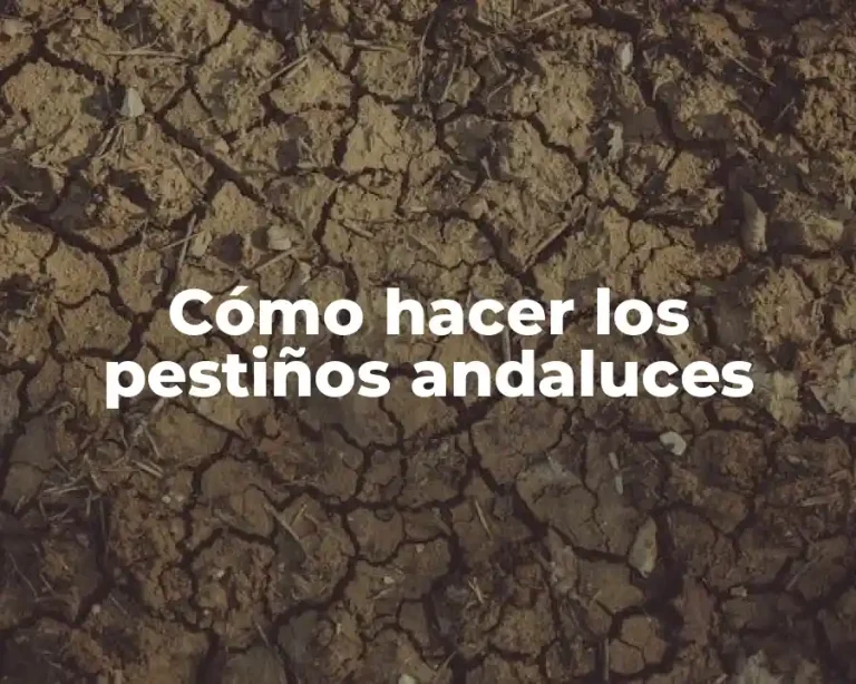 Cómo hacer los pestiños andaluces