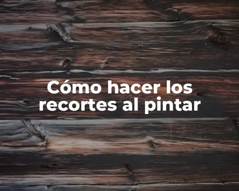 Cómo hacer los recortes al pintar