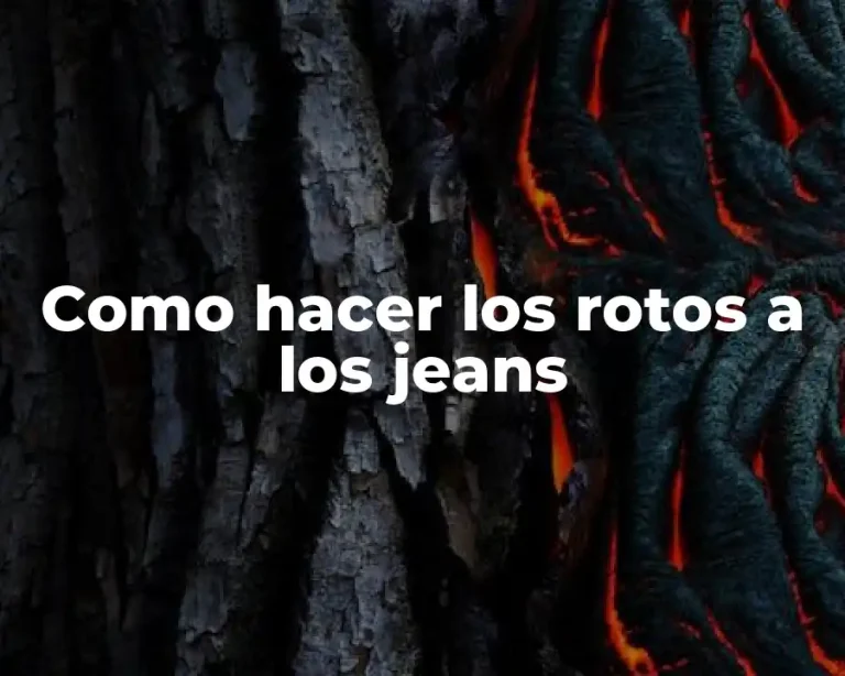 Como hacer los rotos a los jeans