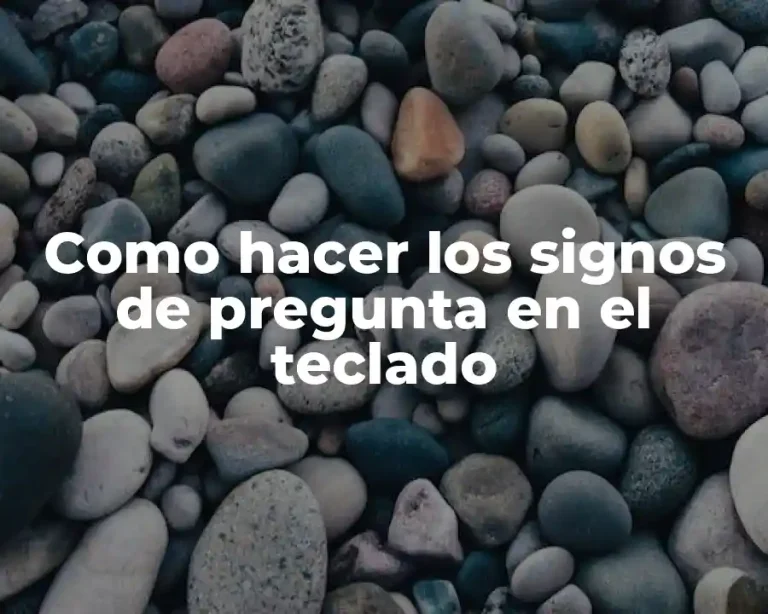 Como hacer los signos de pregunta en el teclado